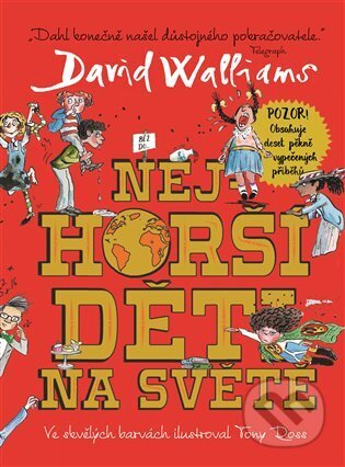 Kniha: Nejhorší děti na světě (David Walliams). Argo, 2025 Kniha: Nejhorší děti na světě (David Walliams). Argo, 2025