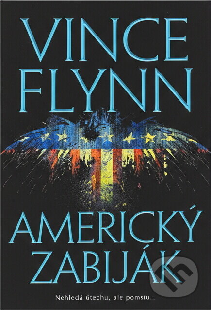 Kniha: Americký zabiják (Vince Flynn). BB/art, 2018 Kniha: Americký zabiják (Vince Flynn). BB/art, 2018