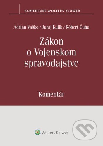Kniha: Zákon o vojenskom spravodajstve (Adrián Vaško, Juraj Kulik a Róbert Čuha). Wolters Kluwer, 2025 Kniha: Zákon o vojenskom spravodajstve (Adrián Vaško, Juraj Kulik a Róbert Čuha). Wolters Kluwer, 2025