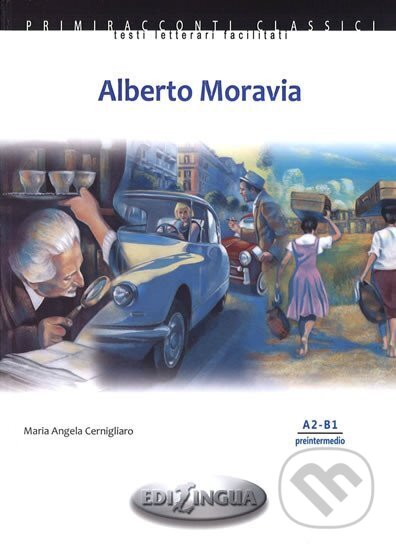 Kniha: Primmiraconti A2-B1 Alberto Moravia + CD Audio (Angela Maria Cernigliaro). Edilingua, 2014 Kniha: Primmiraconti A2-B1 Alberto Moravia + CD Audio (Angela Maria Cernigliaro). Edilingua, 2014