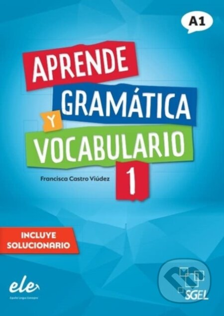 Kniha: Aprende Gramatica Y Vocabulario Nueva Ed (SGEL). SGEL, 2022 Kniha: Aprende Gramatica Y Vocabulario Nueva Ed (SGEL). SGEL, 2022