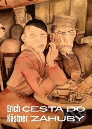 E-kniha: Cesta do záhuby (Erich Kästner). Argo, 2025 E-kniha: Cesta do záhuby (Erich Kästner). Argo, 2025
