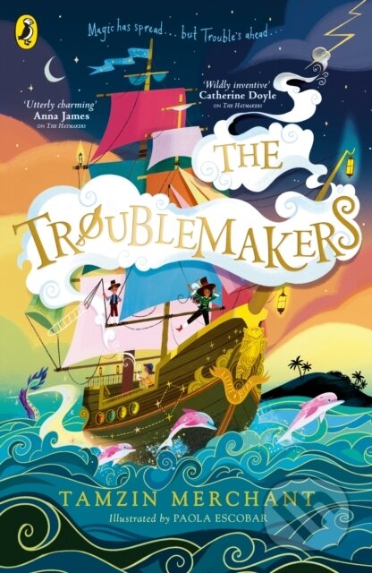 Kniha: The Troublemakers (Tamzin Merchant). Puffin Books, 2025 Kniha: The Troublemakers (Tamzin Merchant). Puffin Books, 2025