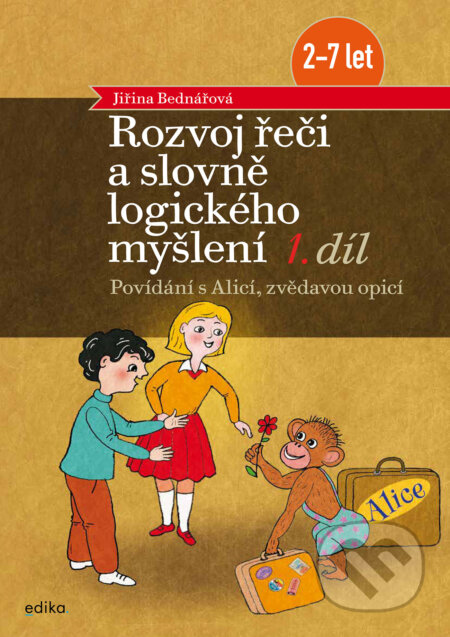 E-kniha: Rozvoj řeči a slovně logického myšlení, 1. díl (Jiřina Bednářová). Edika, 2025 E-kniha: Rozvoj řeči a slovně logického myšlení, 1. díl (Jiřina Bednářová). Edika, 2025