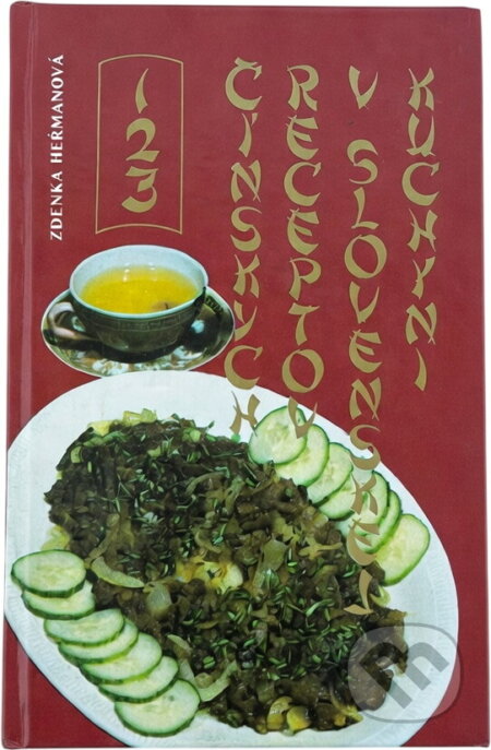 Kniha: 123 Čínskych receptov v slovenskej kuchyni (Zdenka Heřmanová). Osveta, 1989 Kniha: 123 Čínskych receptov v slovenskej kuchyni (Zdenka Heřmanová). Osveta, 1989