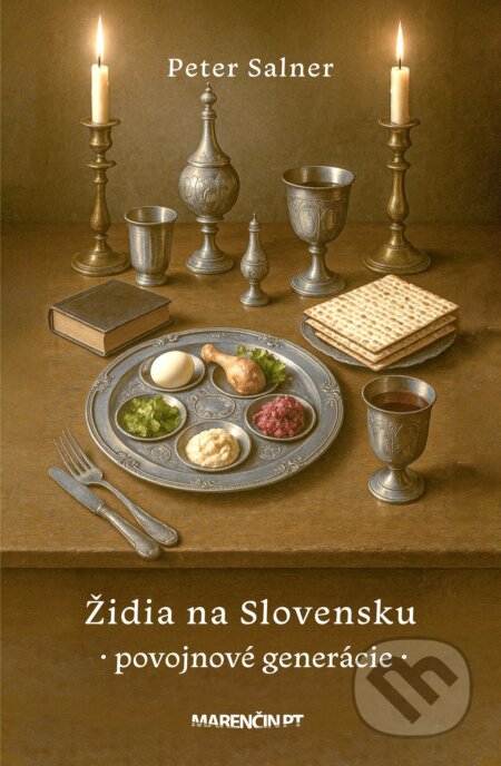 Kniha: Židia na Slovensku - Povojnové generácie (Peter Salner). Marenčin PT, 2025 Kniha: Židia na Slovensku - Povojnové generácie (Peter Salner). Marenčin PT, 2025
