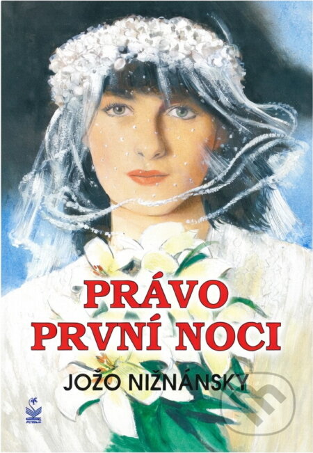 Kniha: Právo první noci (Jozef Nižnánsky). Petrklíč, 2006 Kniha: Právo první noci (Jozef Nižnánsky). Petrklíč, 2006