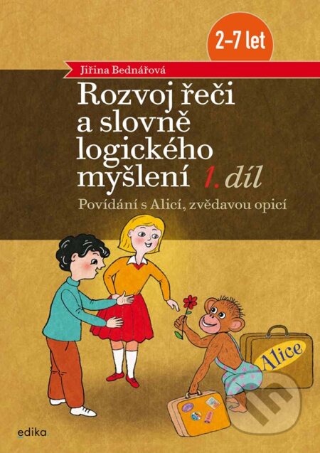 Kniha: Rozvoj řeči a slovně logického myšlení, 1. díl (Jiřina Bednářová). Edika, 2025 Kniha: Rozvoj řeči a slovně logického myšlení, 1. díl (Jiřina Bednářová). Edika, 2025