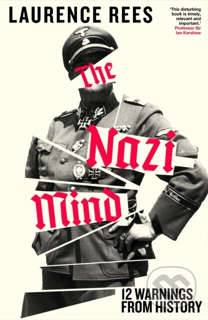 Kniha: The Nazi Mind (Laurence Rees). Viking, 2025 Kniha: The Nazi Mind (Laurence Rees). Viking, 2025