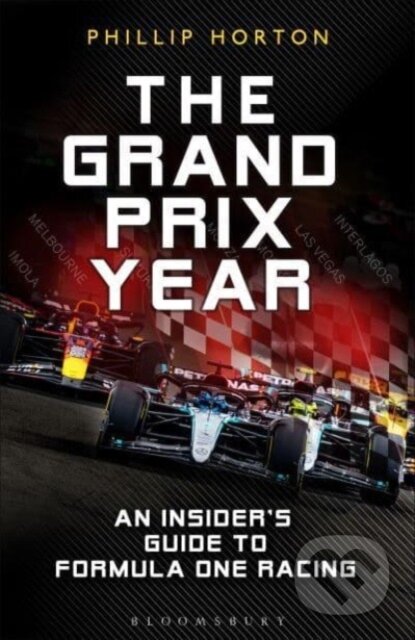 Kniha: The Grand Prix Year (Phillip Horton). Bloomsbury, 2025 Kniha: The Grand Prix Year (Phillip Horton). Bloomsbury, 2025