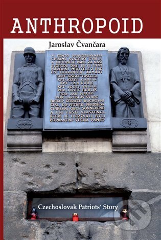 Kniha: Anthropoid (Jaroslav Čvančara). Centrum české historie, 2017 Kniha: Anthropoid (Jaroslav Čvančara). Centrum české historie, 2017