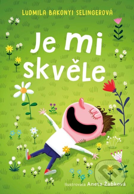 Kniha: Je mi skvěle (Ludmila Bakonyi Selingerová). Pikola, 2025 Kniha: Je mi skvěle (Ludmila Bakonyi Selingerová). Pikola, 2025