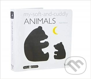 Kniha: My Soft-and-Cuddly Animals (BabyBasics) (Xavier Deneux). Baby basics, 2018 Kniha: My Soft-and-Cuddly Animals (BabyBasics) (Xavier Deneux). Baby basics, 2018