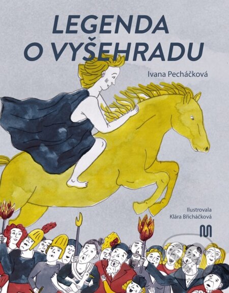 Kniha: Legenda o Vyšehradu (Ivana Pecháčková). Meander, 2025 Kniha: Legenda o Vyšehradu (Ivana Pecháčková). Meander, 2025