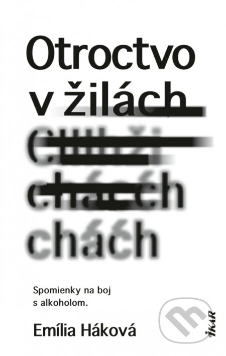 Kniha: Otroctvo v žilách (Emília Háková). Ikar, 2025 Kniha: Otroctvo v žilách (Emília Háková). Ikar, 2025