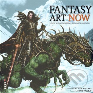 Kniha: Fantasy Art Now (Martin McKenna). Ilex, 2009 Kniha: Fantasy Art Now (Martin McKenna). Ilex, 2009