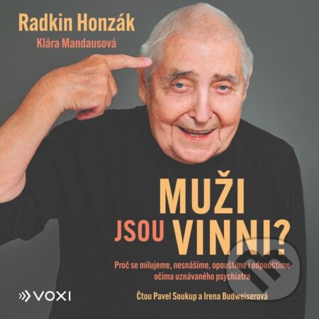 Audiokniha: Muži jsou vinni? (audiokniha) (Klára Mandausová a Radkin Honzák). Voxi, 2025 Audiokniha: Muži jsou vinni? (audiokniha) (Klára Mandausová a Radkin Honzák). Voxi, 2025