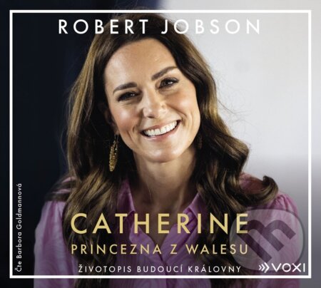 Audiokniha: Catherine: princezna z Walesu (audiokniha) (Robert Jobson). Voxi, 2025 Audiokniha: Catherine: princezna z Walesu (audiokniha) (Robert Jobson). Voxi, 2025