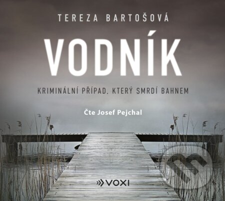 Audiokniha: Vodník (audiokniha) (Tereza Bartošová). Voxi, 2025 Audiokniha: Vodník (audiokniha) (Tereza Bartošová). Voxi, 2025