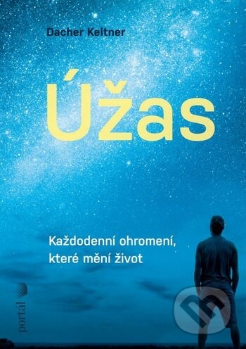 Kniha: Úžas (Dacher Keltner). Portál, 2025 Kniha: Úžas (Dacher Keltner). Portál, 2025