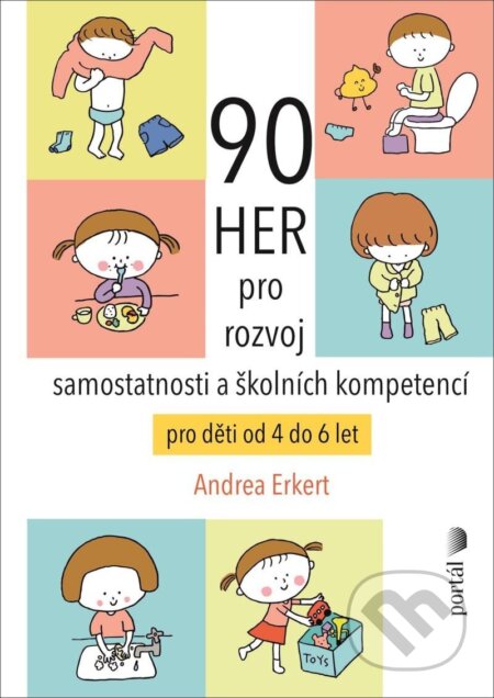 Kniha: 90 her pro rozvoj samostatnosti a školních kompetencí (Andrea Erkert). Portál, 2025 Kniha: 90 her pro rozvoj samostatnosti a školních kompetencí (Andrea Erkert). Portál, 2025
