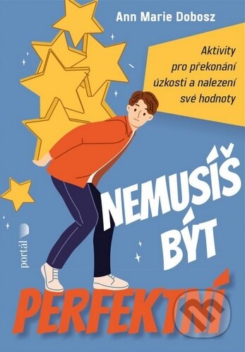 Kniha: Nemusíš být perfektní (Ann Marie Dobosz). Portál, 2025 Kniha: Nemusíš být perfektní (Ann Marie Dobosz). Portál, 2025