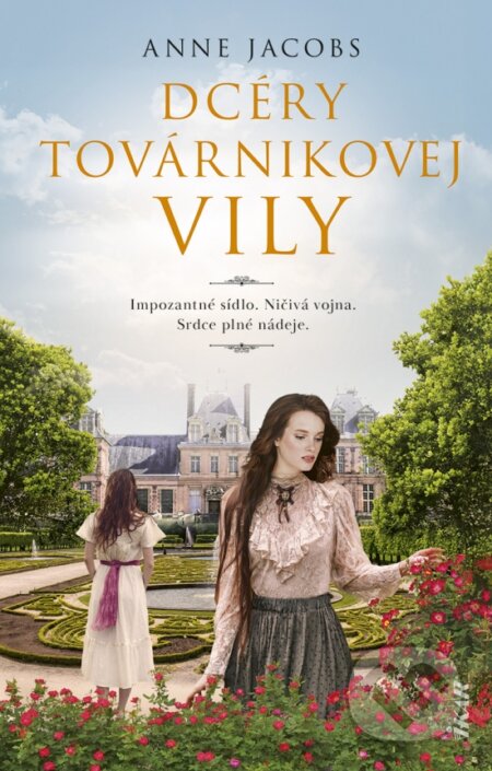 Kniha: Dcéry továrnikovej vily (Anne Jacobs). Ikar, 2025 Kniha: Dcéry továrnikovej vily (Anne Jacobs). Ikar, 2025