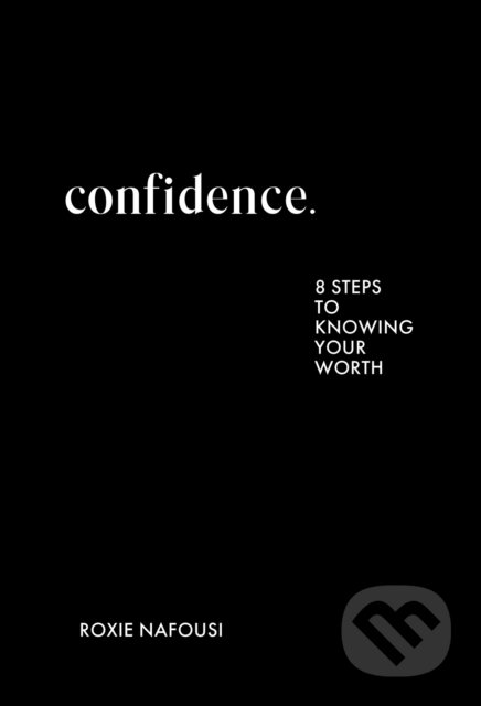 Kniha: Confidence (Roxie Nafousi). Yellow Kite, 2025 Kniha: Confidence (Roxie Nafousi). Yellow Kite, 2025