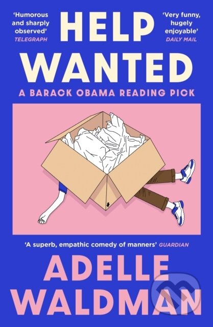 Kniha: Help Wanted: A Barack Obama Reading Pick 2024 (Adelle Waldman). Serpents Tail, 2025 Kniha: Help Wanted: A Barack Obama Reading Pick 2024 (Adelle Waldman). Serpents Tail, 2025
