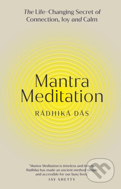 Kniha: Mantra Meditation (Radhika Das). Ebury Publishing, 2025 Kniha: Mantra Meditation (Radhika Das). Ebury Publishing, 2025