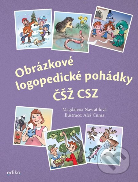 Kniha: Obrázkové logopedické pohádky ČŠŽ CSZ (Magdalena Navrátilová). Edika, 2025 Kniha: Obrázkové logopedické pohádky ČŠŽ CSZ (Magdalena Navrátilová). Edika, 2025