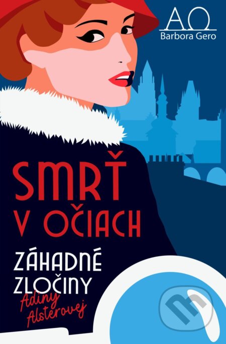 E-kniha: Záhadné zločiny Adiny Alsterovej - Smrť v očiach (Barbora Gero). Barbora Gero, 2024 E-kniha: Záhadné zločiny Adiny Alsterovej - Smrť v očiach (Barbora Gero). Barbora Gero, 2024