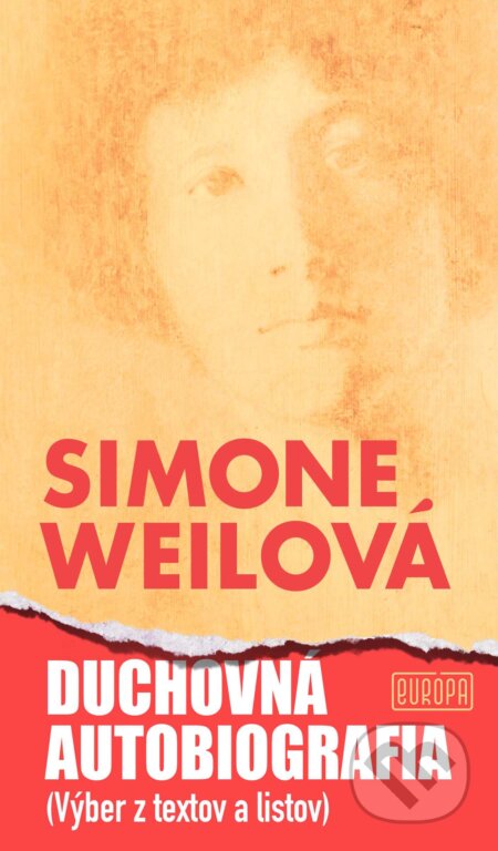 Kniha: Duchovná autobiografia (Simone Weil). Európa, 2025 Kniha: Duchovná autobiografia (Simone Weil). Európa, 2025