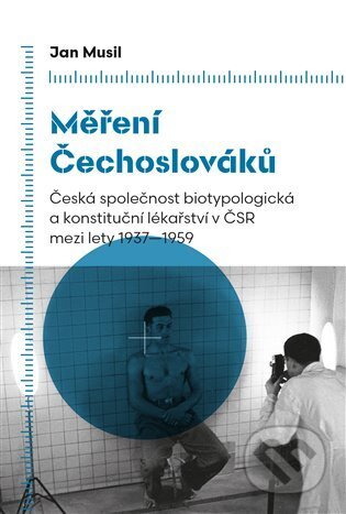 Kniha: Měření Čechoslováků (Jan Musil). Pavel Mervart, 2025 Kniha: Měření Čechoslováků (Jan Musil). Pavel Mervart, 2025