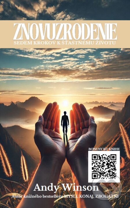 Kniha: Znovuzrodenie (Andy Winson). Akadémia Andyho Winsona, 2025 Kniha: Znovuzrodenie (Andy Winson). Akadémia Andyho Winsona, 2025