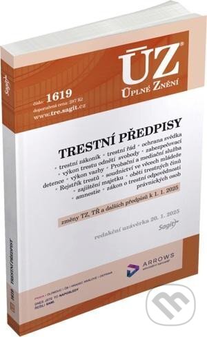 Kniha: Úplné Znění 1619 Trestní předpisy (Sagit). Sagit, 2025 Kniha: Úplné Znění 1619 Trestní předpisy (Sagit). Sagit, 2025