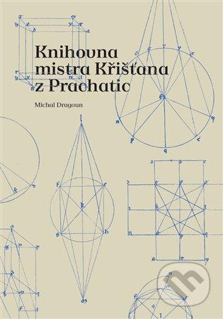 Kniha: Knihovna mistra Křišťana z Prachatic (Michal Dragoun). Národní knihovna ČR, 2025 Kniha: Knihovna mistra Křišťana z Prachatic (Michal Dragoun). Národní knihovna ČR, 2025