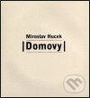 Kniha: Domovy (Miroslav Hucek). Alba studio, 2000 Kniha: Domovy (Miroslav Hucek). Alba studio, 2000