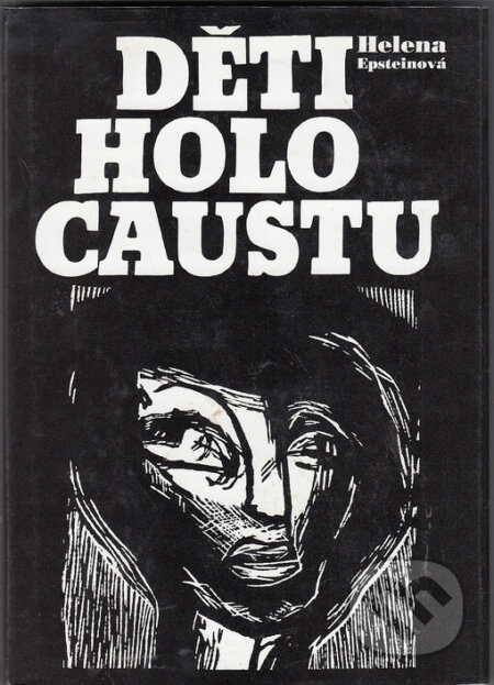 Kniha: Děti Holocaustu (Helen Epstein). Volvox Globator, 1999 Kniha: Děti Holocaustu (Helen Epstein). Volvox Globator, 1999