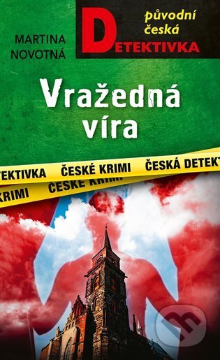 Kniha: Vražedná víra (Martina Novotná). Moba, 2025 Kniha: Vražedná víra (Martina Novotná). Moba, 2025