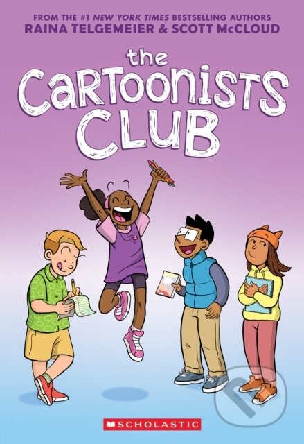 Kniha: The Cartoonists Club (Raina Telgemeier a Scott McCloud). Scholastic, 2025 Kniha: The Cartoonists Club (Raina Telgemeier a Scott McCloud). Scholastic, 2025