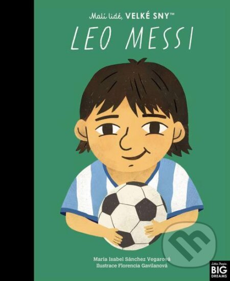 Kniha: Leo Messi (český jazyk) (Maria Isabel Sanchez Vegara). Brio, 2025 Kniha: Leo Messi (český jazyk) (Maria Isabel Sanchez Vegara). Brio, 2025