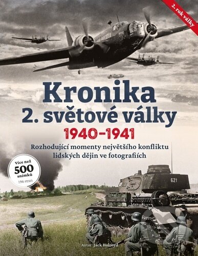 Kniha: Kronika 2. světové války (2. rok, 1940–1941) (Jack Holroyd). Extra Publishing, 2025 Kniha: Kronika 2. světové války (2. rok, 1940–1941) (Jack Holroyd). Extra Publishing, 2025