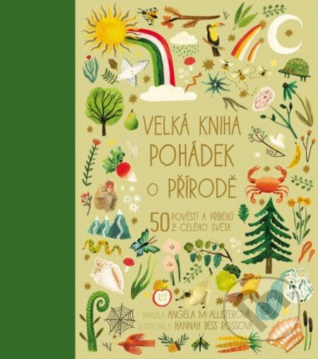 Kniha: Velká kniha pohádek o přírodě (Angela McAllister). Slovart CZ, 2025 Kniha: Velká kniha pohádek o přírodě (Angela McAllister). Slovart CZ, 2025