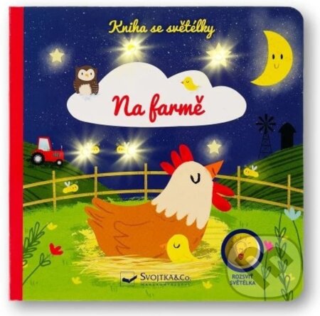 Kniha: Kniha se světélky: Na farmě (Svojtka&Co.). Svojtka&Co., 2025 Kniha: Kniha se světélky: Na farmě (Svojtka&Co.). Svojtka&Co., 2025