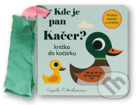 Kniha: Kde je pan Kačer? (Svojtka&Co.). Svojtka&Co., 2025 Kniha: Kde je pan Kačer? (Svojtka&Co.). Svojtka&Co., 2025