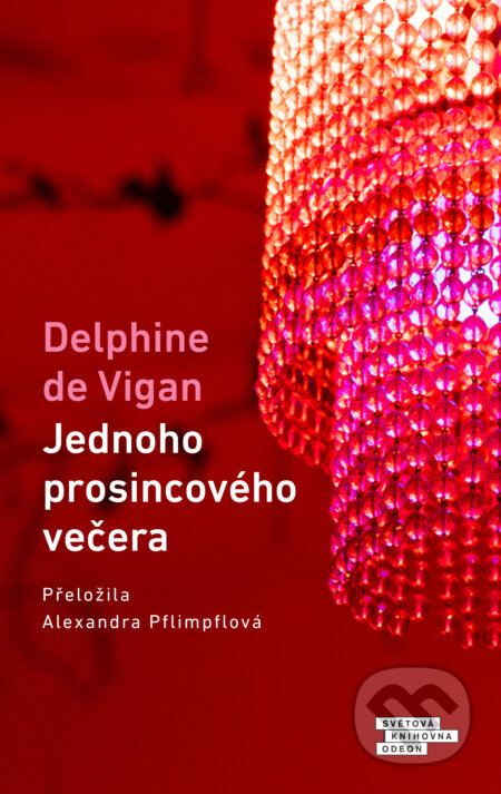 E-kniha: Jednoho prosincového večera (Delphine de Vigan). Odeon, 2025 E-kniha: Jednoho prosincového večera (Delphine de Vigan). Odeon, 2025