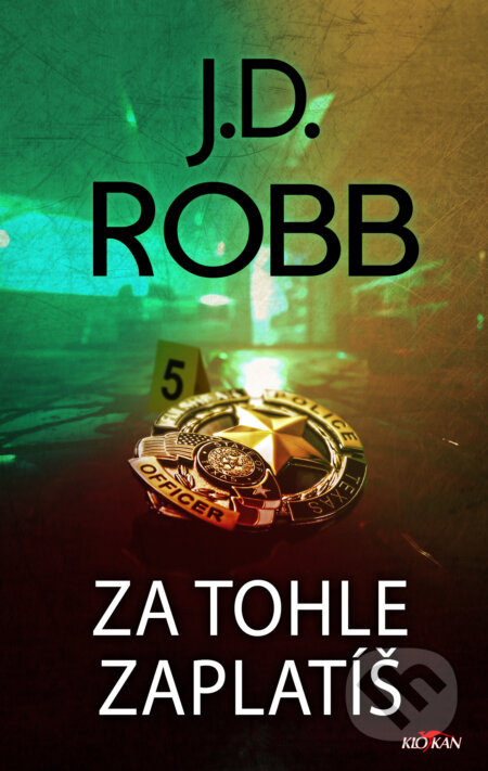E-kniha: Za tohle zaplatíš (J. D. Robb). Alpress, 2025 E-kniha: Za tohle zaplatíš (J. D. Robb). Alpress, 2025