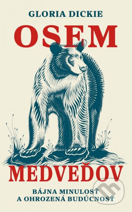 Kniha: Osem medveďov (Gloria Dickie), 2025 Kniha: Osem medveďov (Gloria Dickie), 2025