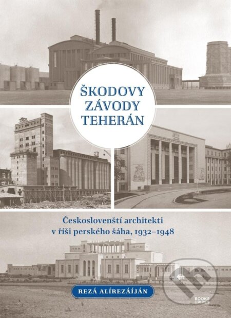 Kniha: Škodovy závody Teherán (Rezá Alírezáíján). Books & Pipes, 2025 Kniha: Škodovy závody Teherán (Rezá Alírezáíján). Books & Pipes, 2025